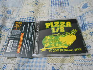 PIZZA１／２　CD　WE CAME TO THE GET DOWN