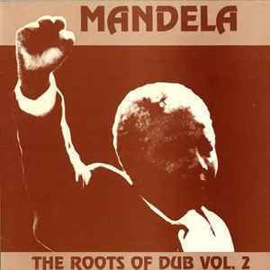 Roots Syndicate Mandela The Roots Of Dub Vol. 2　元南アフリカ大統領　ネルソン・マンデラに捧げられた94年のDUBアルバム　