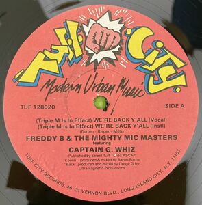 FREDDY B & THE MIGHTY MIC MASTERS feat. CAPTAIN G. WHIZ FREDDY B & THE MIGHTY MIC MASTERS feat. CAPTAIN G. WHIZ WE'RE BACK Y'ALL