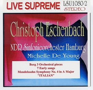 エシェンバッハ：ベルク・三つの管弦樂曲、初期の七つの歌，メンデルスゾーン第4番「イタリア」03年6月16日、北ドイツ放送響・