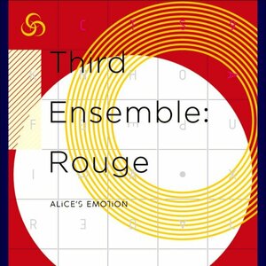 Third Ensamble: Rouge　-ALiCE'S EMOTiON-