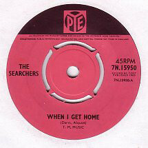 SEARCHERS-When I Get Home (UK Orig.)