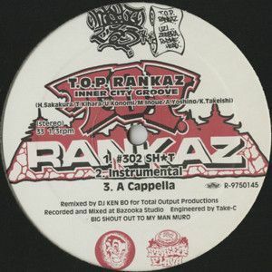 12 T.O.P. Rankaz / Osumi Inner City Groove R9750145 Street Flava Japan Vinyl /00250