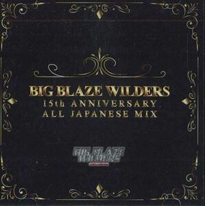 MIX CD Various Big Blaze Wilders 115th Anniverstar All Japanese Mix NONE NOT ONLABEL /00110