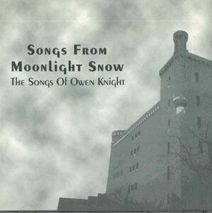 輸入CD Songs Of Owen Knight Songs From Moonlight Snow 6D612 NOT ON LABEL /00110