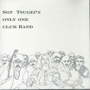 CD 告井延隆 Sgt Tsugei's Only One Club Band TSCS0011 TOLIKO /00110