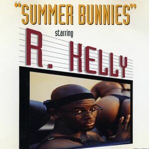 米12 R. Kelly Summer Bunnies 01241422371 Jive /00250