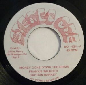 ジャマイカ7 Frankie Wilmott & Captain Barkey Money Gone Down The Drain NONE Stereo One /00080