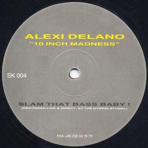 スウェーデン10 Alexi Delano 10 Inch Madness SK004 Svek /00200