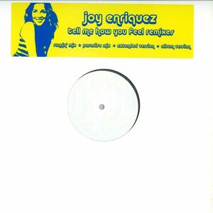 12 Joy Enriquez Tell Me How You Feel Remixes JOY01 NONE /00250