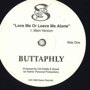 12 Buttaphly Love Me Or Leave Me Alone NONE NONE /00250