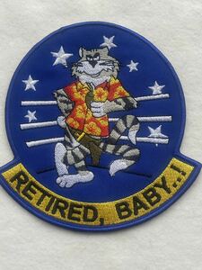 Grumman F-14 TOMCAT US Navy Fighter Squadron “RETIRED, BABY…!”
