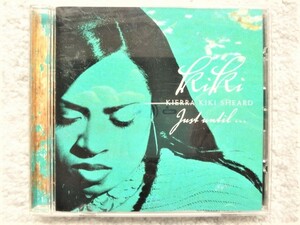 D【 KIERRA KIKI SHEARD / JUST UNTIL... 】CDは４枚まで送料１９８円