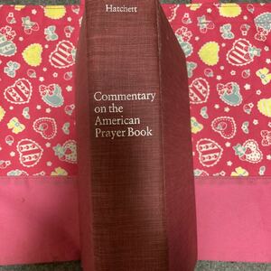 洋書　聖書 Commentary on the American Prayer Book Hatchett, Marion J. 1980 祈祷書　ヴィンテージ