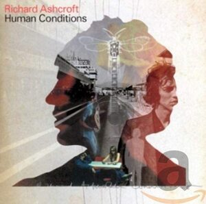 Human Conditions リチャード・アシュクロフト 輸入盤CD