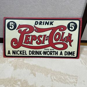 PEPSI COLA ペプシコーラ 看板 A NICKEL DRINK-WORTH A DIME プレート 5c アンティーク雑貨 アメリカン