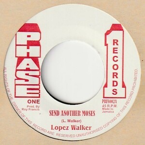 【REGGAE】Send Another Moses / Lopez Walker - Version [Phase 1 Re-Issue (UK)] ya289