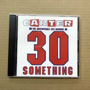 ■ Carter The Unstoppable Sex Machine - 30 Something F221884