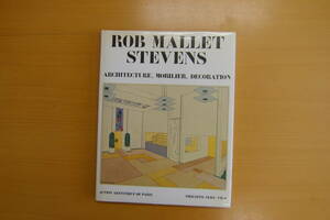 洋書　ROB MALLET STEVENS ARCHITECTURE ,MOBILIER,DECORATION FHILIPPE SERS/VILO 刊