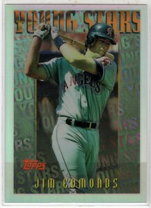 Jim Edmonds ＜1996 Topps Mystery Finest Refractors 1:216＞ リフラクター