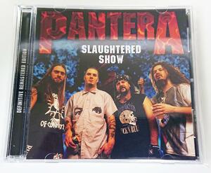 PANTERA - SLAUGHTERED SHOW 1994 [2CD]