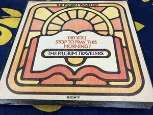 The Pilgrim Travelers★中古LP/US盤「ピルグリム・トラヴェラーズ～Did You Stop This Morning？」