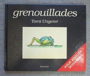 洋書★grenouillades　トミー・ウンゲラー画集★トミー・ウンゲラー（Tomi Ungerer）