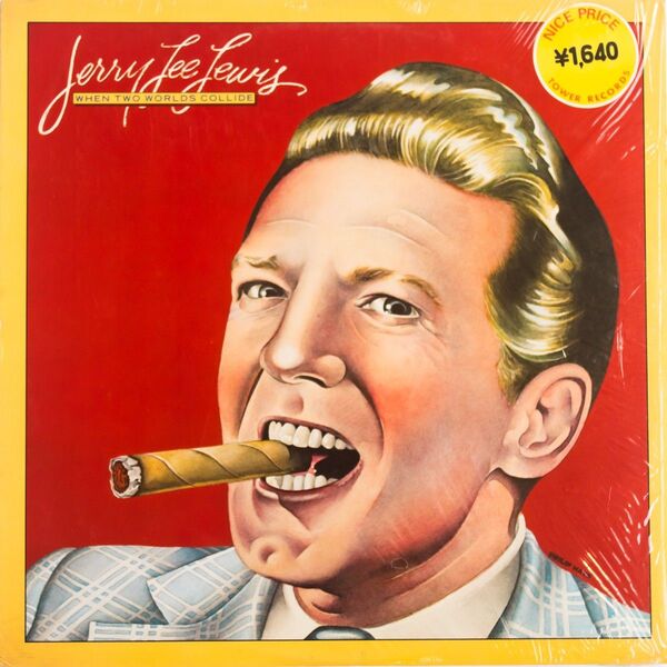 Jerry Lee Lewis　 When Two Worlds Collide