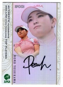 吉川 桃 2022 JLPGA オフィシャルトレーディングカード Top Players Holoパラレル直筆サインカード 04/30 30枚限定！