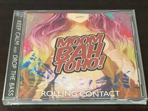 c7) MOOMBAHTOHO! / Rolling Contact