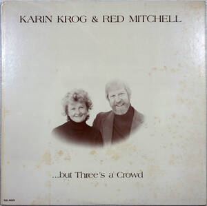 ◆KARIN KROG & RED MITCHELL/BUT THREE'S A CROWD (JPN LP)