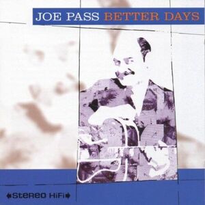 貴重廃盤 Joe Pass better days ジョー・パスxジャズ・ファンク 異種格闘技的伝説のレア盤　インテリジェントなソウルジャズ・ギター