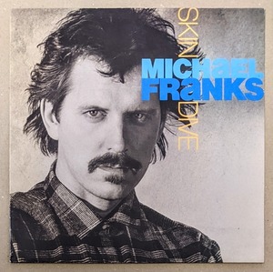 Michael Franks マイケル・フランクス - Skin Dive スペイン・オリジナル・アナログ・レコード