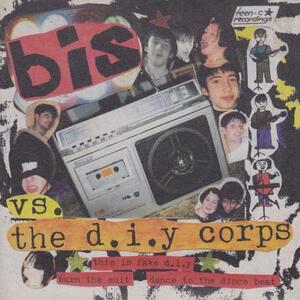 即決！BIS / BIS VS. THE D.I.Y CORPS [7”] キッズ・パンク ギターポップ