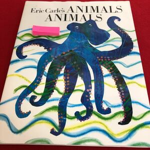 e-063 ソンリーサ41 エリック・カール　『ANIMALS　ANIMALS』アニマルズ・アニマルズ　絵本　日本語訳※2