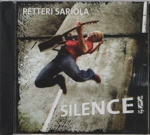 【CD】PETTERI SARIOLA - SILENCE! (ペッテリ・サリオラ - サイレンス！)