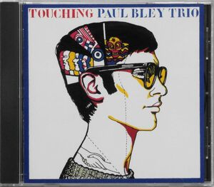 ★☆ PAUL BLEY TRIO / TOUCHING ☆★