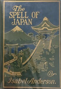 洋書 附日本地図(台湾含)『The Spell of Japan Isabel Anderson』Page 1916年