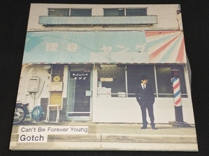 【Gotch】 LP盤; Can't Be Forever Young