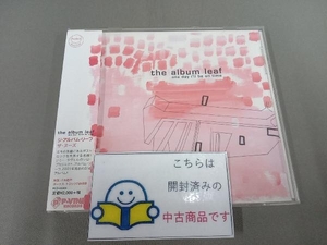 帯あり アルバム・リーフ CD ワン・デイ・アイル・ビー・オン・タイム