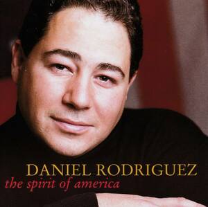 DANIEL RODRIGUEZ ：　THE SPIRIT OF AMERICA