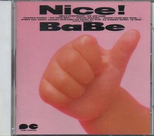 CD☆ BaBe 【 Nice! 】 ポニーキャニオン 1987年 ベイブ 近藤智子 二階堂ゆかり