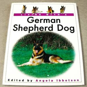 洋書(シェパード)「Living With A German Shepherd Dog」Angela Ibbotson