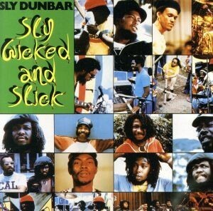 【輸入盤】Ｓｌｙ，　Ｗｉｃｋｅｄ　＆　Ｓｌｉｃｋ／ＳｌｙＤｕｎｂａｒ