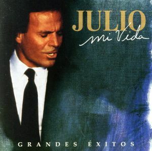 【輸入盤】Ｍｉ　Ｖｉｄａ　Ｇｒａｎｄｅｓ　Ｅｘｉｔｏｓ／フリオ・イグレシアス