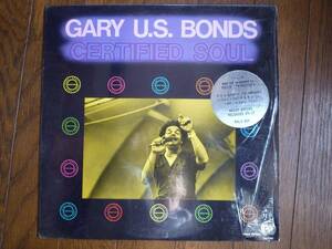 LP☆　Gary U.S. Bonds / Certified Soul　ゲイリーＵ.Ｓ.ボンド　☆