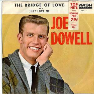 Joe Dowell 「The Bridge Of Love/ Just Love Me」 米SMASH盤EPレコード