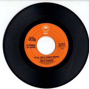 Wild Cherry 「Play That Funky Music/ The Lady Wants Your Money」米国EPIC盤EPレコード