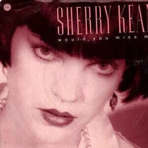 Sherry Kean 「Would You Miss Me/ You're So Minor」米国盤EPレコード