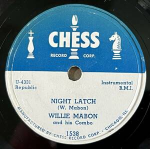 WILLIE MABON CHESS Night Latch/ I’m Mad
